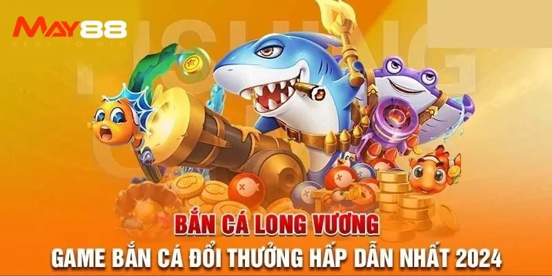 Về bắn cá Long Vương